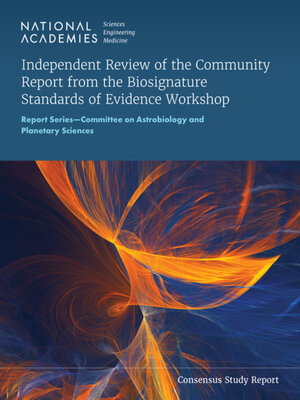 cover image of Independent Review of the Community Report from the Biosignature Standards of Evidence Workshop